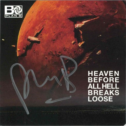 Heaven Before All Hell Breaks Loose – Plan B