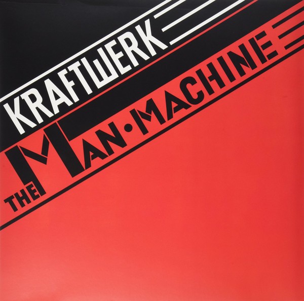 The Man-Machine (2009 Remaster) – Kraftwerk