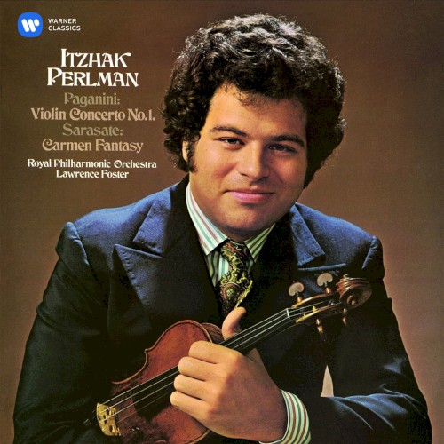 Paganini: Violin Concerto No. 1 - Sarasate: Carmen Fantasy – Itzhak Perlman