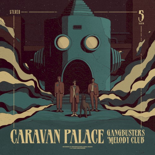 Gangbusters Melody Club – Caravan Palace