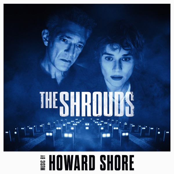 The Shrouds – Howard Shore