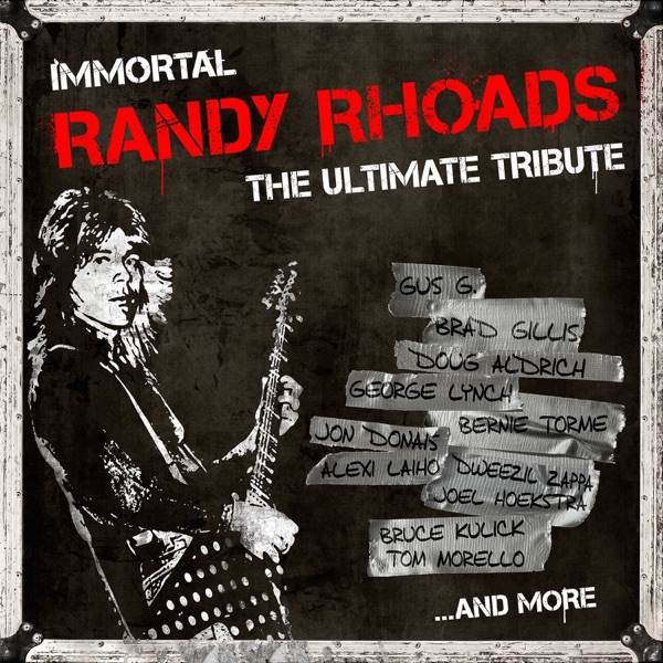 Immortal Randy Rhoads - The Ultimate Tribute – Immortal Randy Rhoads - The Ultimate Tribute