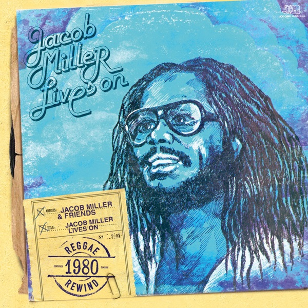 Jacob Miller Lives On – Jacob Miller & Friends