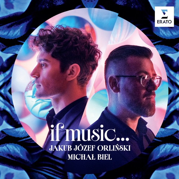 If music... – Jakub Józef Orliński & Michał Biel