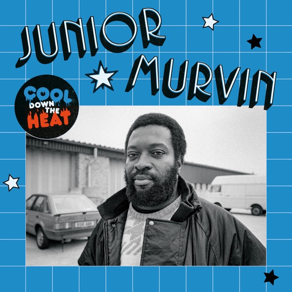 Cool Down The Heat – Junior Murvin