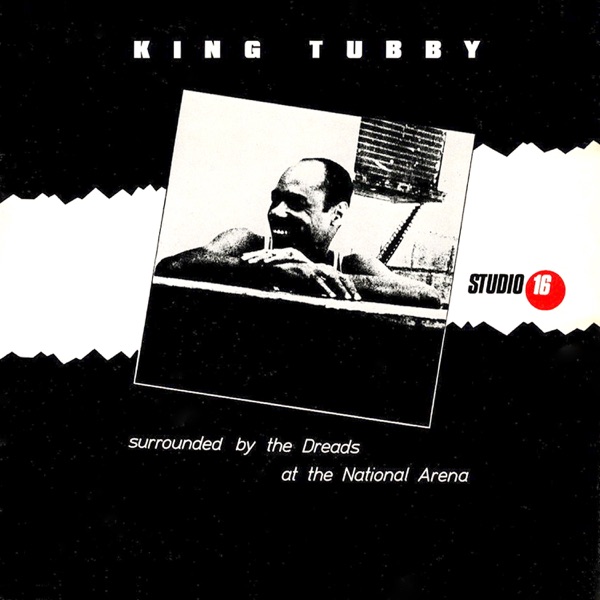 Surrounded By the Dreads At the National Arena – King Tubby