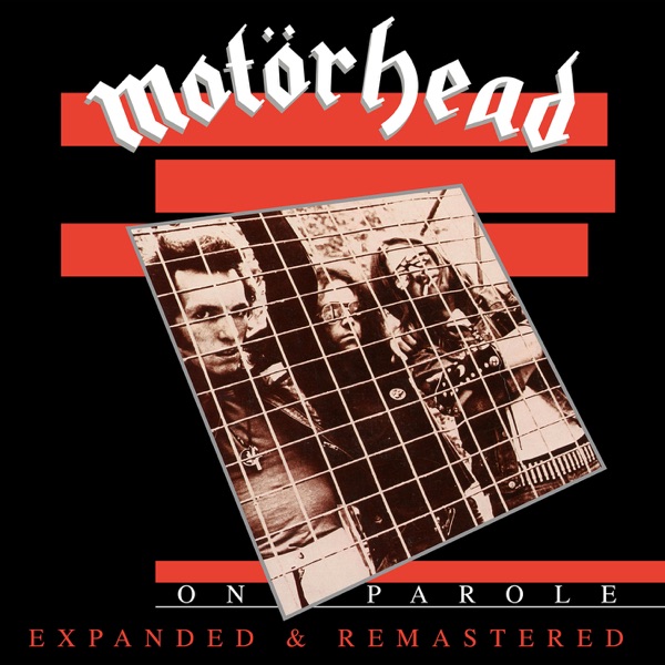 On Parole (Expanded and Remastered) – Motörhead