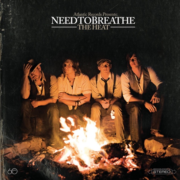 The Heat – NEEDTOBREATHE
