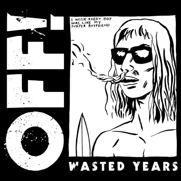 Wasted Years – OFF!