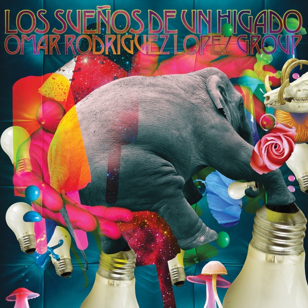 Los Sueños De Un Hígado – Omar Rodríguez-López Group