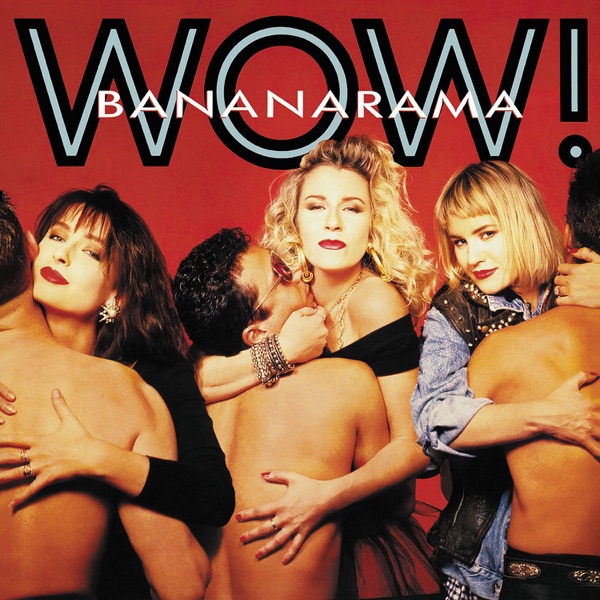 Wow! (Limited Colored Edition) – Bananarama