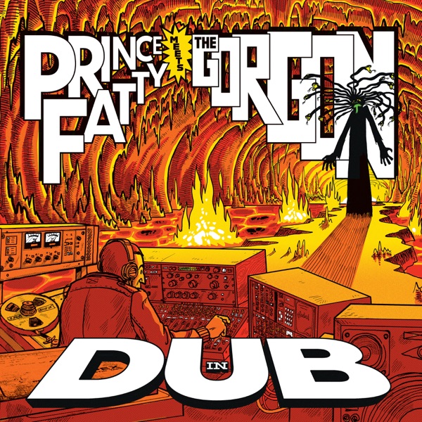 Prince Fatty Meets The Gorgon in Dub (Black Vinyl) – Prince Fatty