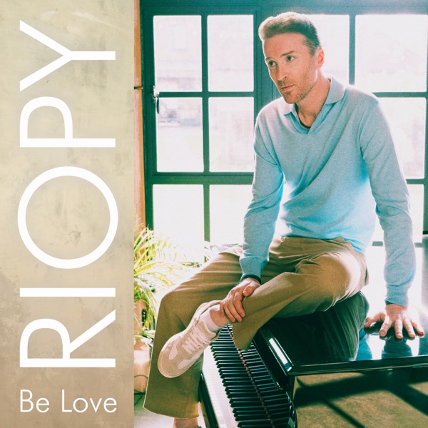 Be Love – RIOPY