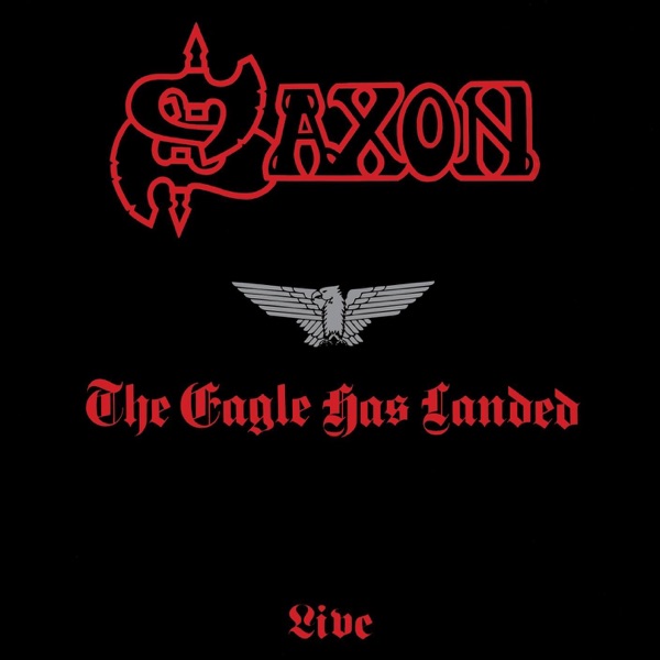 The Eagle Has Landed 40 (Live) – Saxon