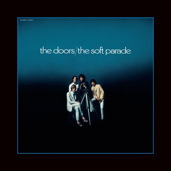The Soft Parade (50th Anniversary Remaster Edition) – The Doors