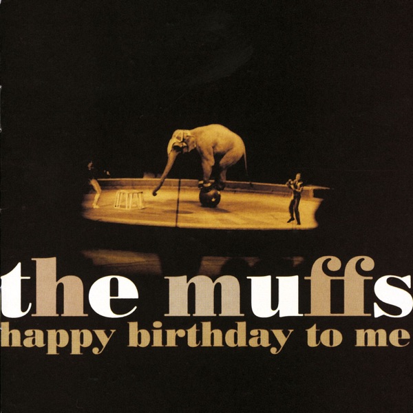 Happy Birthday To Me (White Colored Vinyl) – The Muffs