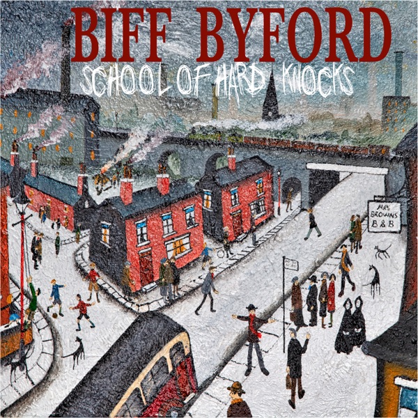 School of Hard Knocks – Biff Byford
