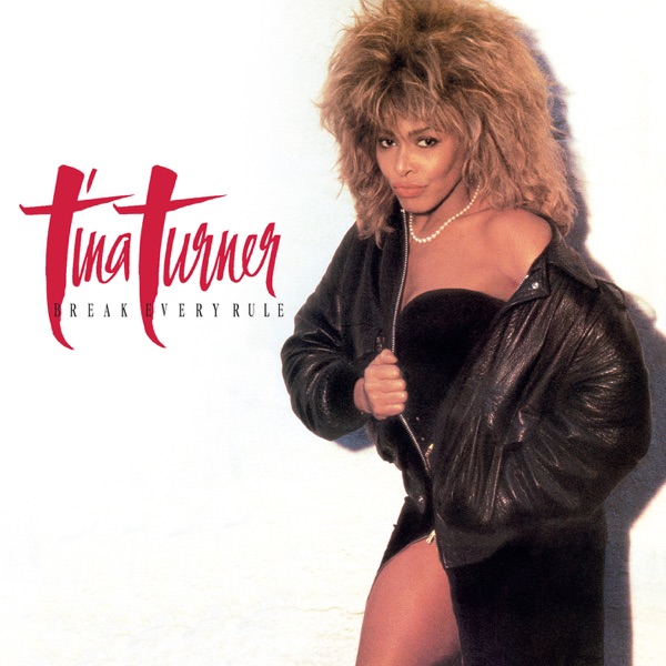 Break Every Rule (2022 Remaster) – Tina Turner