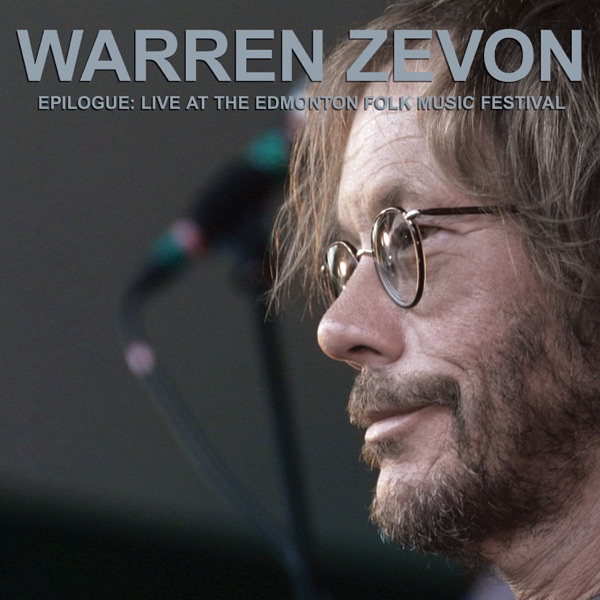 Epilogue: Live At The Edmonton Folk Music Festival (Opaque Metallic Silver Vinyl) – Warren Zevon