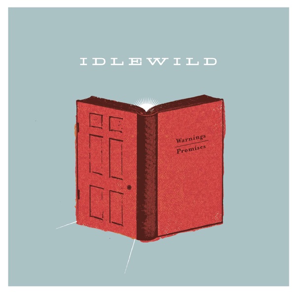 Warnings/Promises – Idlewild