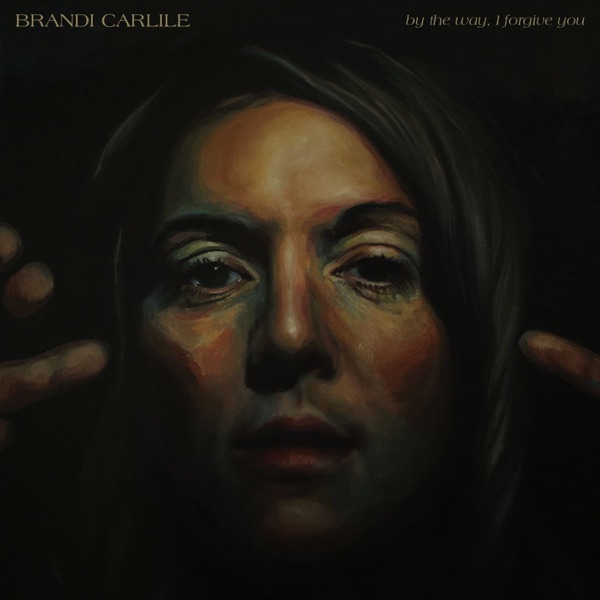 By the Way, I Forgive You – Brandi Carlile