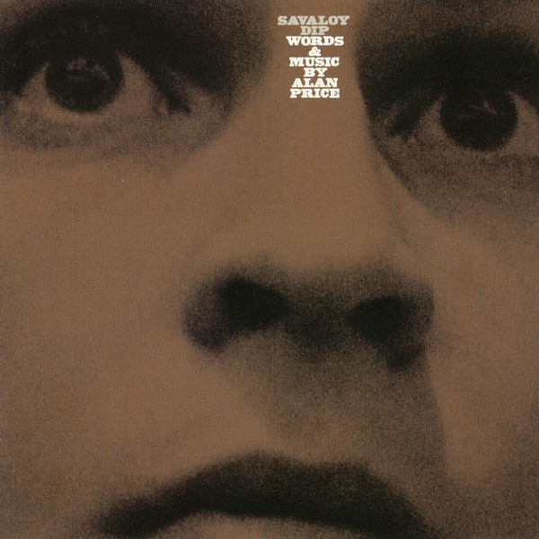 Alan Price — Savaloy Dip - Words And Music By Alan Price