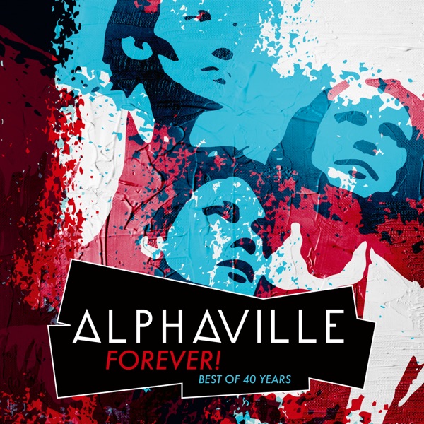 Alphaville — FOREVER! Best Of 40 Years
