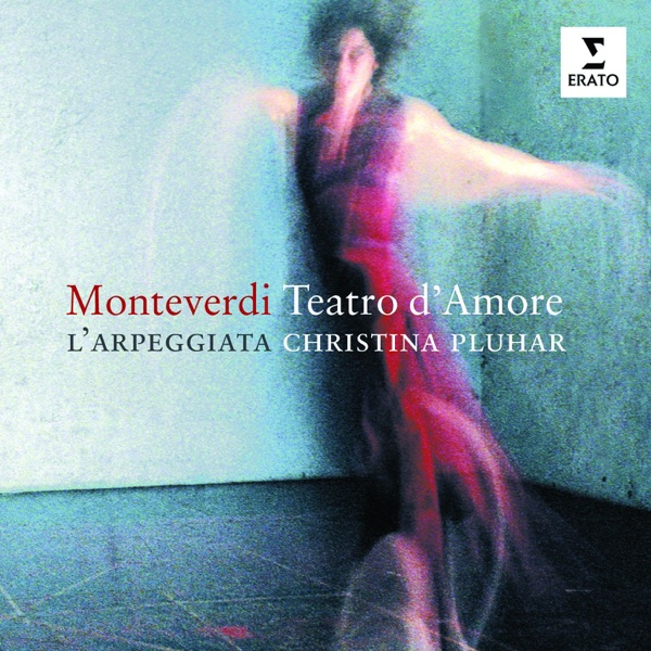 Monteverdi: Teatro d'Amore – Christina Pluhar