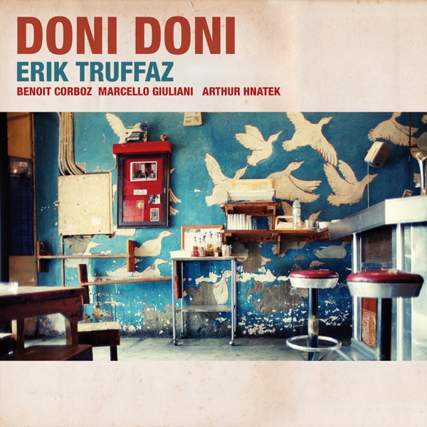Erik Truffaz Quartet — Doni Doni