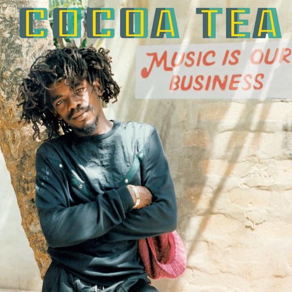 Music Is Our Business – Cocoa Tea