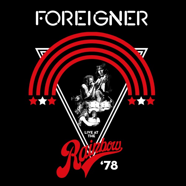 Foreigner — Live at the Rainbow '78