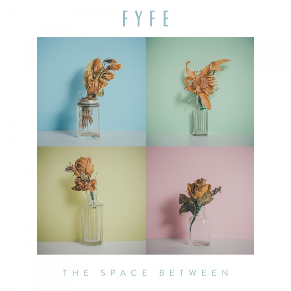 Fyfe — The Space Between