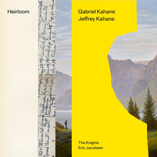 Gabriel Kahane, Jeffrey Kahane, The Knights & Eric Jacobsen — Gabriel Kahane: Heirloom