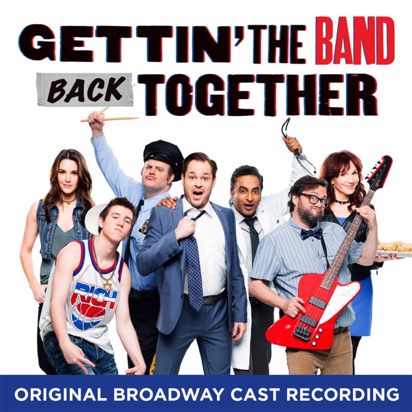'Gettin' the Band Back Together' Original Broadway Cast — Gettin' the Band Back Together (Original Broadway Cast Recording)