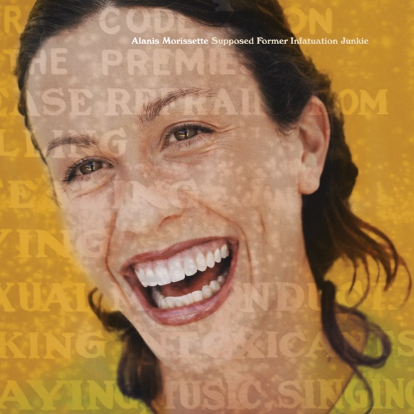 Supposed Former Infatuation Junkie – Alanis Morissette