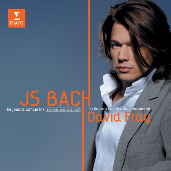 Bach: Piano Concertos – David Fray/Die Deutsche Kammerphilharmonie Bremen