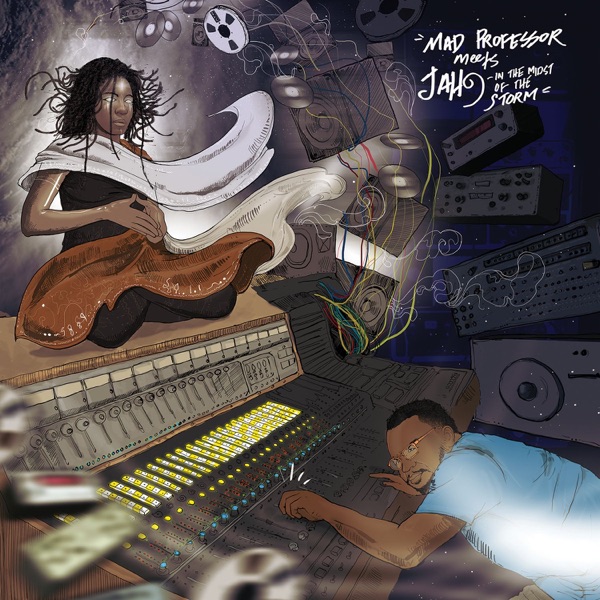 Mad Professor & Jah9 — Mad Professor Meets Jah9 In The Midst Of The Storm