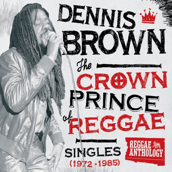 Crown Prince Of Reggae – Dennis Brown