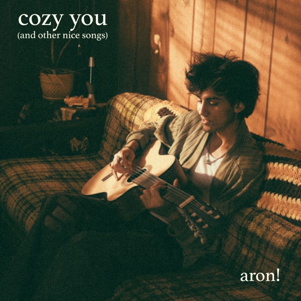 aron! — cozy you (and other nice songs)