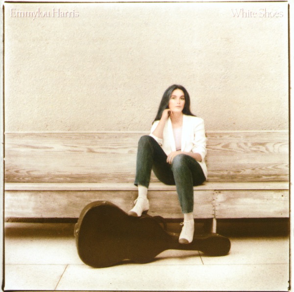White Shoes – Emmylou Harris