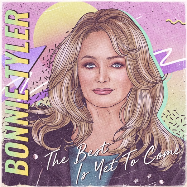 Bonnie Tyler — The Best Is Yet To Come