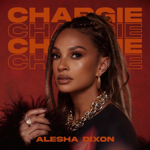 Alesha Dixon — Chargie 7"