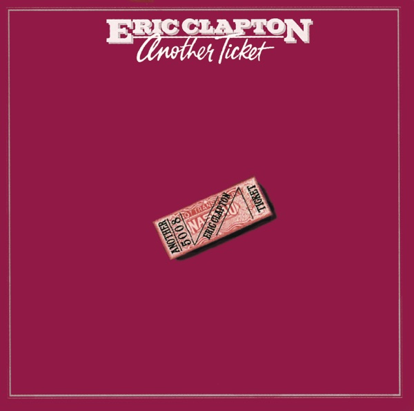 Eric Clapton — Another Ticket